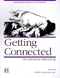 Dowd, Kevin: Getting Connected: The Internet at 56K and Up