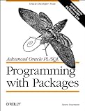 Feuerstein, Steven: Advanced Oracle Pl/SQL: Programming With Packages Feuerstein, Steven: Advanced Oracle Pl/SQL: Programming With Packages