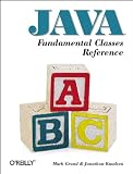 Grand, Mark: Java Fundamental Classes Reference