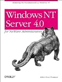 Thompson, Robert Bruce: Windows Nt Server 4.0 for Netware Administrators Thompson, Robert Bruce: Windows Nt Server 4.0 for Netware Administrators