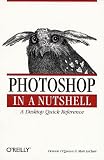 Leclair, Matt: Photoshop in a Nutshell: A Desktop Quick Reference Leclair, Matt: Photoshop in a Nutshell: A Desktop Quick Reference