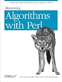 Mastering Algorithms With Perl (1565923987) by MacDonald, John MacDonald, John: Mastering Algorithms With Perl