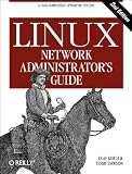 Kirch, Olaf: Linux Network Administrator's Guide