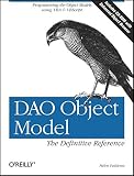 Feddema, Helen: DAO Object Model : The Definitive Reference Feddema, Helen: DAO Object Model : The Definitive Reference
