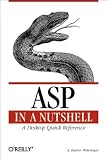 Weissinger, A. Keyton: Asp in a Nutshell: A Desktop Quick Reference