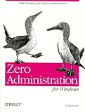 Zacker, Craig: Zero Administration for Windows Zacker, Craig: Zero Administration for Windows
