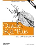 Gennick, Jonathan: Oracle SQL Plus: The Definitive Guide