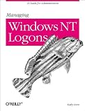 Ivens, Kathy: Managing Windows NT Logons
