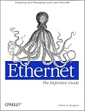 Spurgeon, Charles E.: Ethernet: The Definitive Guide