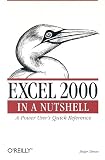 Simon, Jinjer L.: Excel 2000 in a Nutshell: A Power User's Quick Reference Simon, Jinjer L.: Excel 2000 in a Nutshell: A Power User's Quick Reference