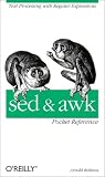 Robbins, Arnold: Sed & Awk Pocket Reference Robbins, Arnold: Sed & Awk Pocket Reference