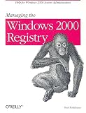 Robichaux, Paul: Managing Windows 2000 Registry