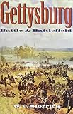 Storrick, W.C.: Gettysburg: Battle and Battlefield Storrick, W.C.: Gettysburg: Battle and Battlefield