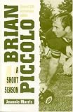 Morris, Jeannie: Brian Piccolo: A Short Season