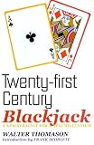 Thomason, Walter: Twenty-First Century Blackjack: A New Strategy for a New Millennium