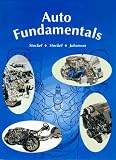 Stockel, Martin W.: Auto Fundamentals: How and Why of the Design, Construction, and Operation of Automobiles Applicable to All Makes and Models Stockel, Martin W.: Auto Fundamentals: How and Why of the Design, Construction, and Operation of Automobiles Applicable to All Makes and Models