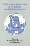 Bonacich, Edna: The New Asian Immigration in Los Angeles and Global Restructuring