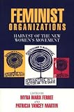 Ferree, Myra M.: Feminist Organizations: Harvest of the New Women's Movement
