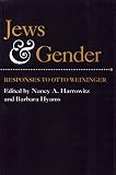 Harrowitz, Nancy A.: Jews and Gender: Responses to Otto Weininger