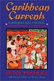 Manuel, Peter: Caribbean Currents: Caribbean Music from Rumba to Reggae