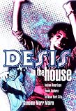 Maira, Sunaina: Desis in the House: Indian American Youth Culture in New York City Maira, Sunaina: Desis in the House: Indian American Youth Culture in New York City