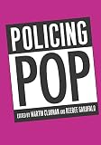 Garofalo, Reebee: Policing Pop Garofalo, Reebee: Policing Pop