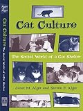 Alger, Janet M.: Cat Culture: The Social World of a Cat Shelter