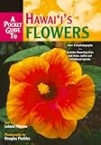 Peebles, Douglas: A Pocket Guide to Hawaii's Flowers Peebles, Douglas: A Pocket Guide to Hawaii's Flowers