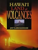 Tenbruggencate, Jan: Hawaii's Land of Volcanoes Tenbruggencate, Jan: Hawaii's Land of Volcanoes
