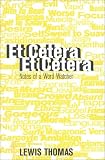 Thomas, Lewis: Et Cetera, Et Cetera: Notes of a Word-Watcher