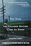 Guidry, Jacqueline: The Year the Colored Sisters Came to Town Guidry, Jacqueline: The Year the Colored Sisters Came to Town