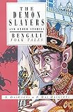 Dasgupta, Sayantani: The Demon Slayers and Other Stories Dasgupta, Sayantani: The Demon Slayers and Other Stories