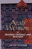 Sabbagh, Suha: Arab Women: Between Defiance and Restraint