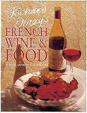 Richard Olney's French Wine & Food: A Wine Lover's Cookbook (1566562260) by Olney, Richard Olney, Richard: Richard Olney's French Wine & Food: A Wine Lover's Cookbook