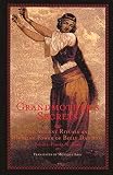 Al-Rawi, Rosina-Fawzia B.: Grandmother's Secrets: The Ancient Rituals and Healing Power of Belly Dancing