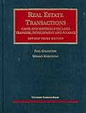 Korngold, Gerald: Real Estate Transactions: Cases and Materials on Land Transfer, Development and Finance Korngold, Gerald: Real Estate Transactions: Cases and Materials on Land Transfer, Development and Finance