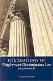Donohue, John J.: Foundations of Employment Discrimination Law Donohue, John J.: Foundations of Employment Discrimination Law
