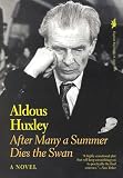 Huxley, Aldous: After Many a Summer Dies the Swan Huxley, Aldous: After Many a Summer Dies the Swan