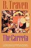 Traven, B.: The Carreta Traven, B.: The Carreta