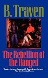 Traven, B.: The Rebellion of the Hanged Traven, B.: The Rebellion of the Hanged