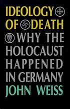 Ideology of Death: Why the Holocaust&hellip;
