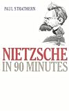 Strathern, Paul: Nietzsche in 90 Minutes
