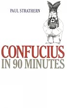 Confucius in 90 Minutes by Paul Strathern