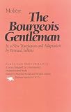 Moliere: The Bourgeois Gentleman Moliere: The Bourgeois Gentleman