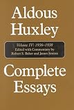 Huxley, Aldous: Complete Essays, 1936-1938 Huxley, Aldous: Complete Essays, 1936-1938