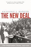 Badger, Anthony J.: The New Deal: The Depression Years, 1933-40