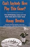 Breslin, Jimmy: Can't Anybody Here Play This Game? Breslin, Jimmy: Can't Anybody Here Play This Game?