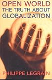 Legrain, Philippe: Open World: The Truth About Globalization Legrain, Philippe: Open World: The Truth About Globalization