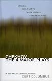 Chekhov, Anton: Chekhov : The Four Major Plays Chekhov, Anton: Chekhov : The Four Major Plays