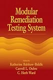 Miller, Jonathan: Modular Remediation Testing System Miller, Jonathan: Modular Remediation Testing System